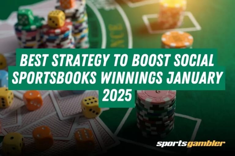 Best Strategy to Boost Social Sportsbooks Winnings January 2025