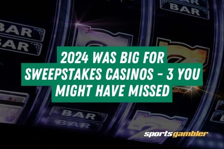 2024 Was Big for Sweepstakes Casinos