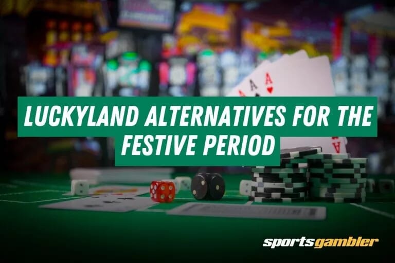 LuckyLand Alternatives for the Festive Period