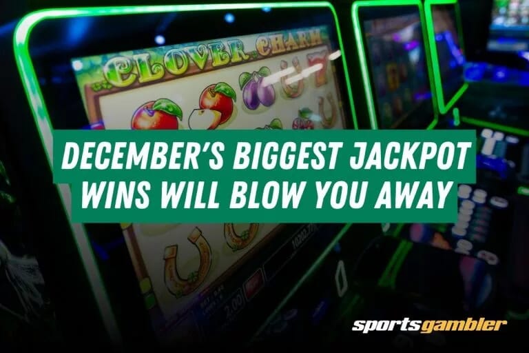 December's Biggest Jackpot Wins Will Blow You Away