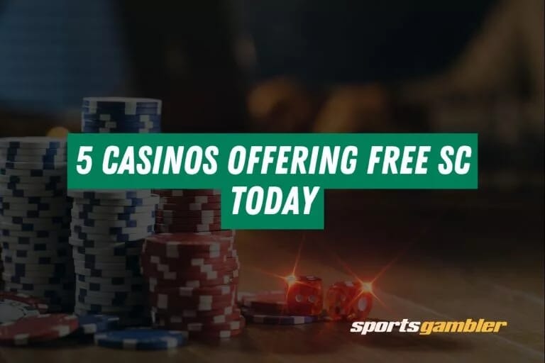 5 Casinos Offering Free SC Today