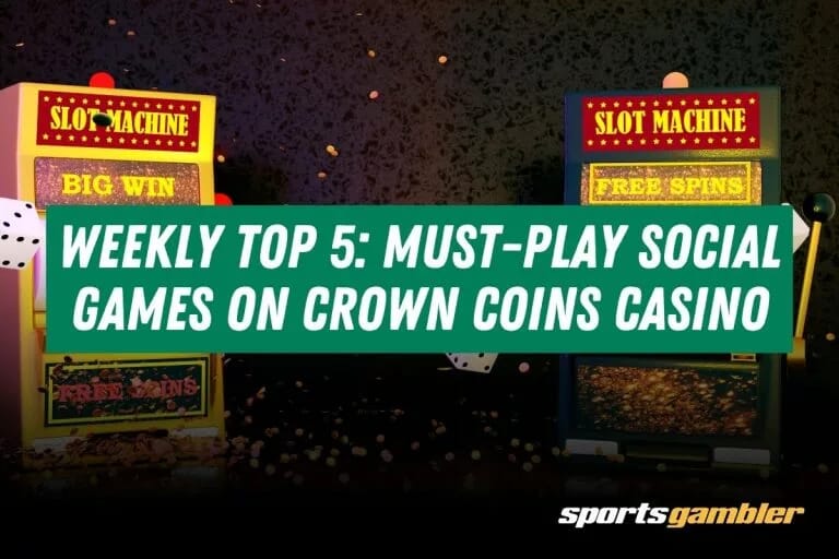 The Weekly Top 5: Must-Play Social Casino Games on Crown Coins Casino