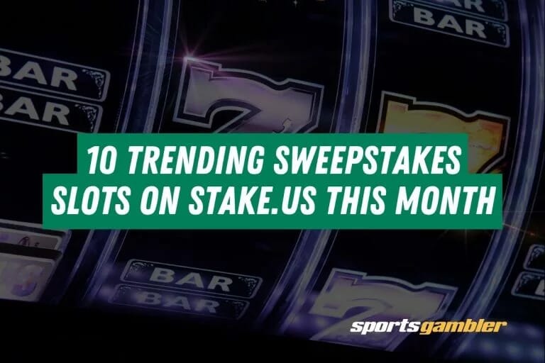 10 Trending Sweepstakes Slots on Stake.us This Month