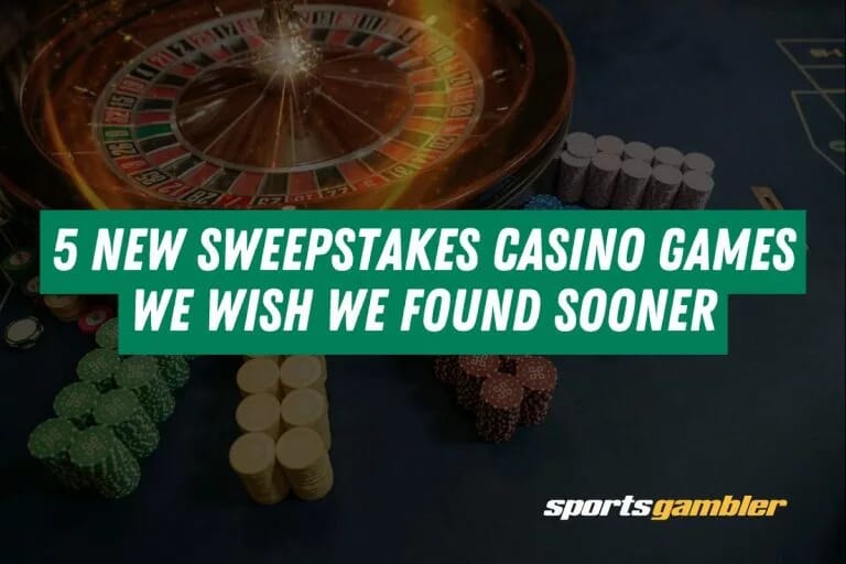 5 New Sweepstakes Casino Games We Wish We Found Sooner