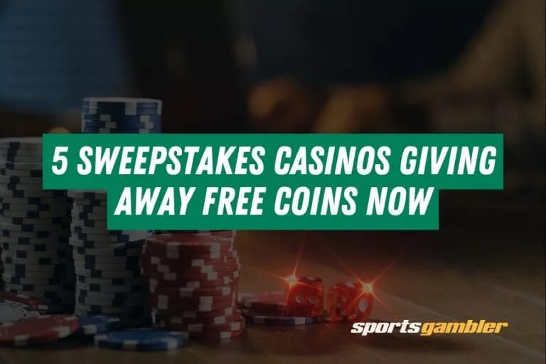 5 Sweepstakes Casinos Giving Away Free Coins Now