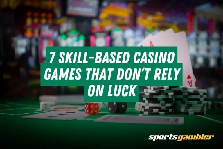 7 Skill-Based Casino Games That Donât Rely on Luck