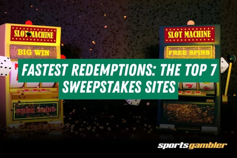 Fastest Redemptions: The Top 7 Sweepstakes Sites