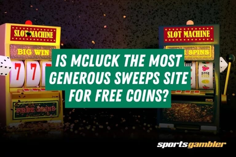 Is McLuck the Most Generous Sweeps Site for Free Coins (1)