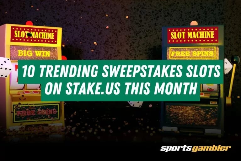 10 Trending Sweepstakes Slots on Stake.us This Month