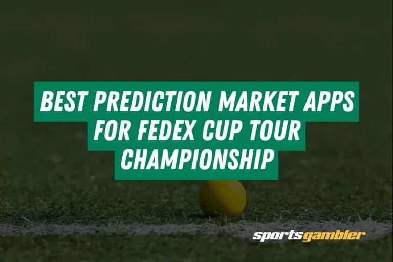 Best Prediction Market Apps for FedEx Cup Tour Championship