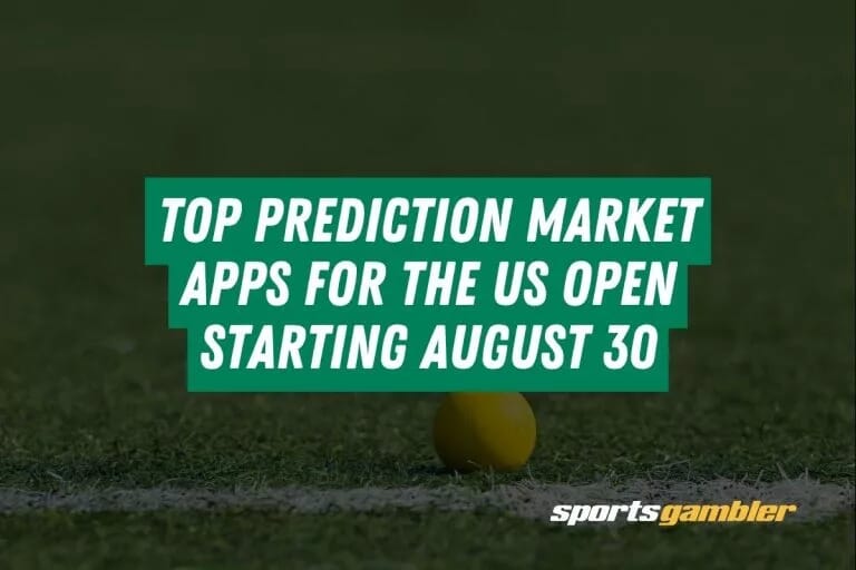 Top Prediction Market Apps for the US Open Starting August 30