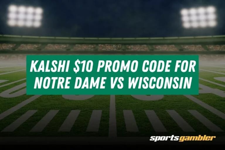 Kalshi $10 Promo Code for Notre Dame vs Wisconsin