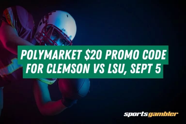 Polymarket $20 Promo Code for Clemson vs LSU, Sept 5