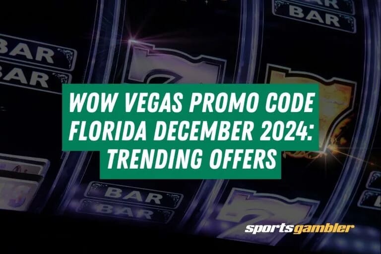 Wow Vegas Promo Code Florida December 2024 Trending Offers